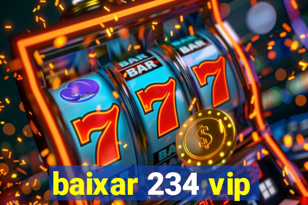 baixar 234 vip